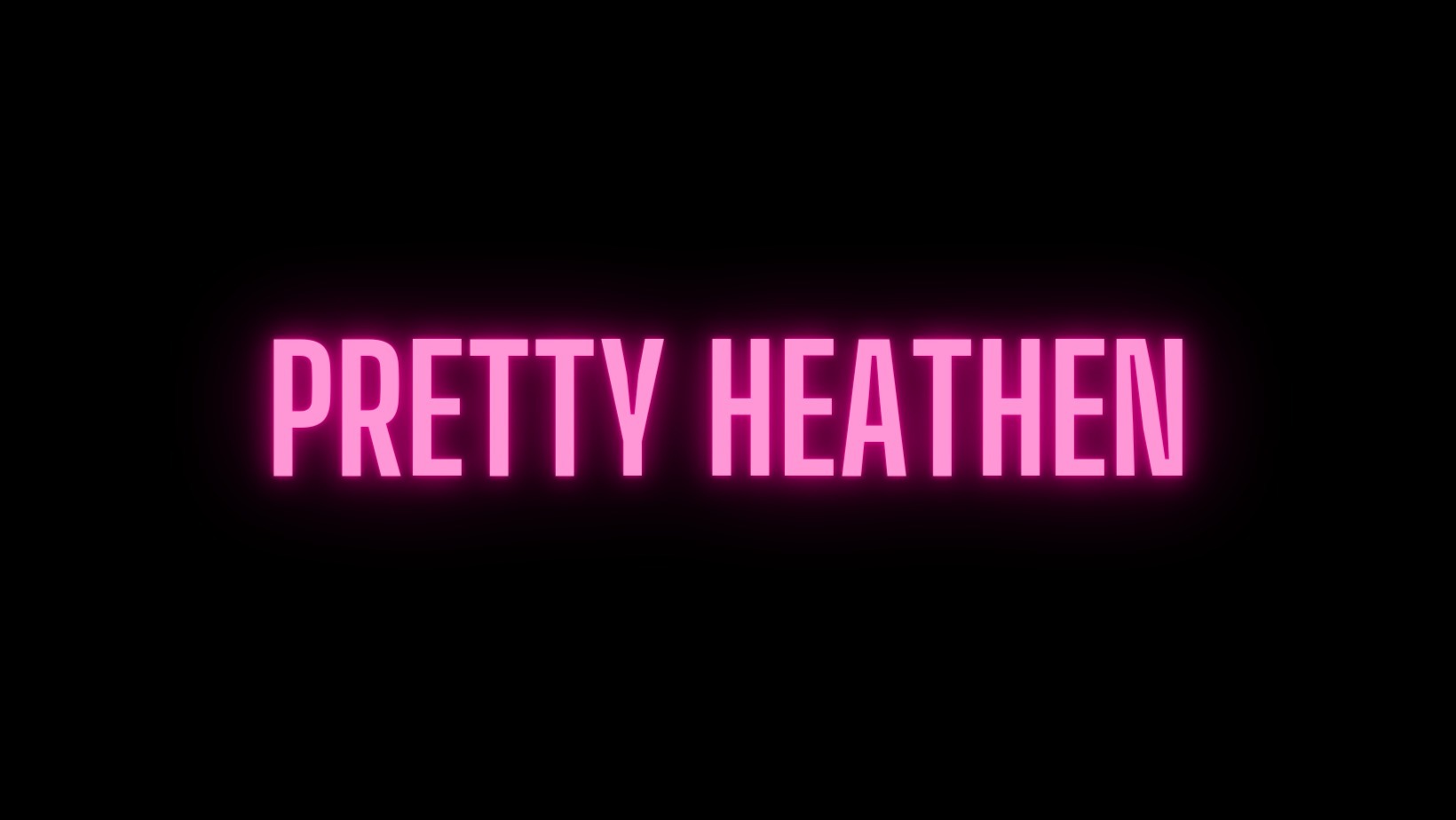 pretty_heathen thumbnail