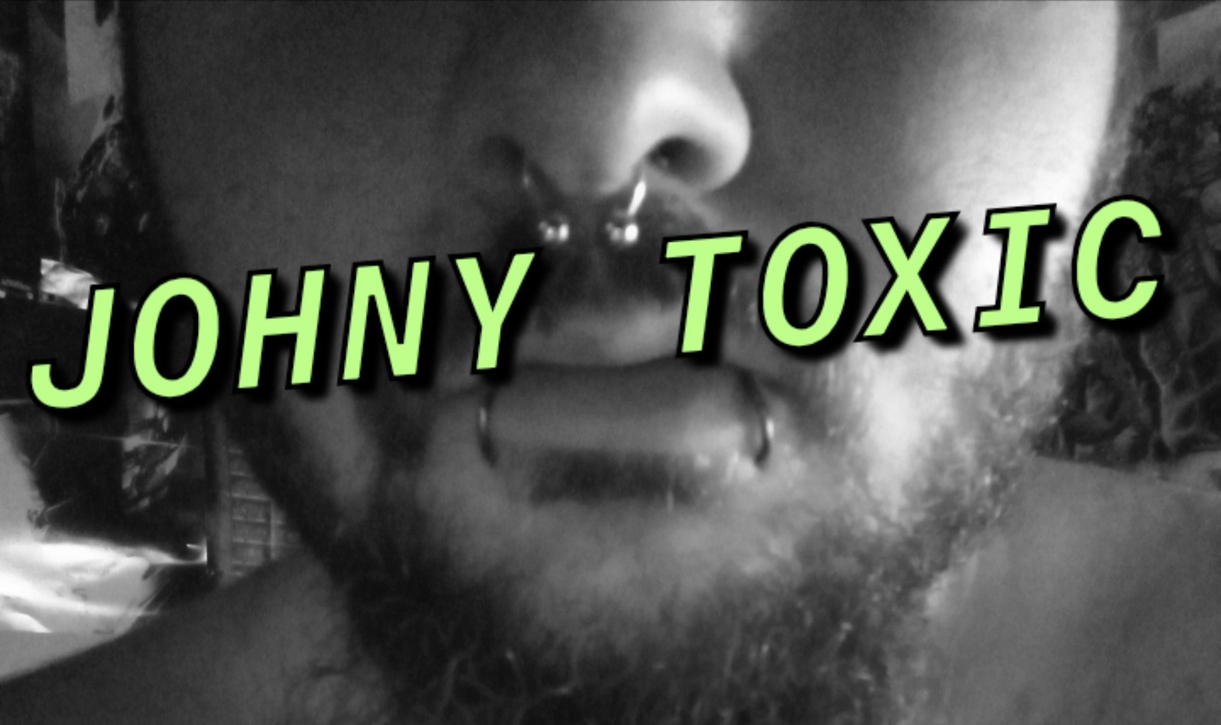 🔞☣️ Johny Toxic ☣️🔞 thumbnail