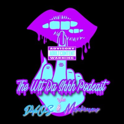 The Wit Da Shhh Podcast profile