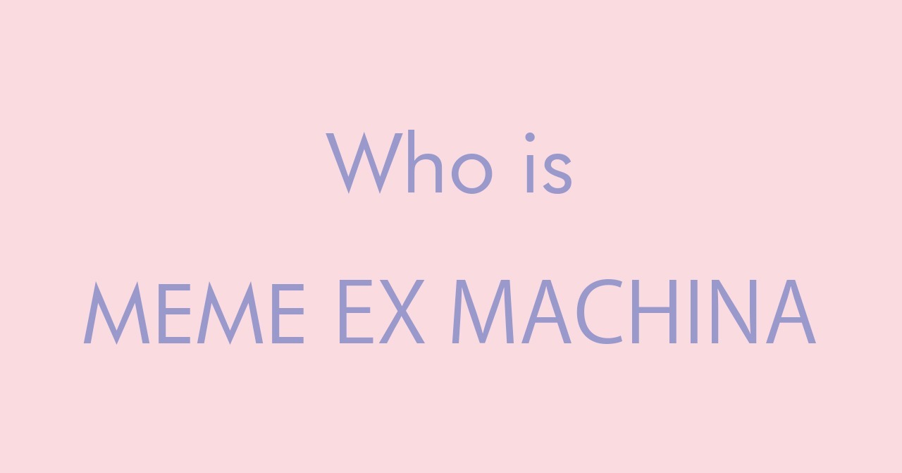 MEME EX MACHINA thumbnail