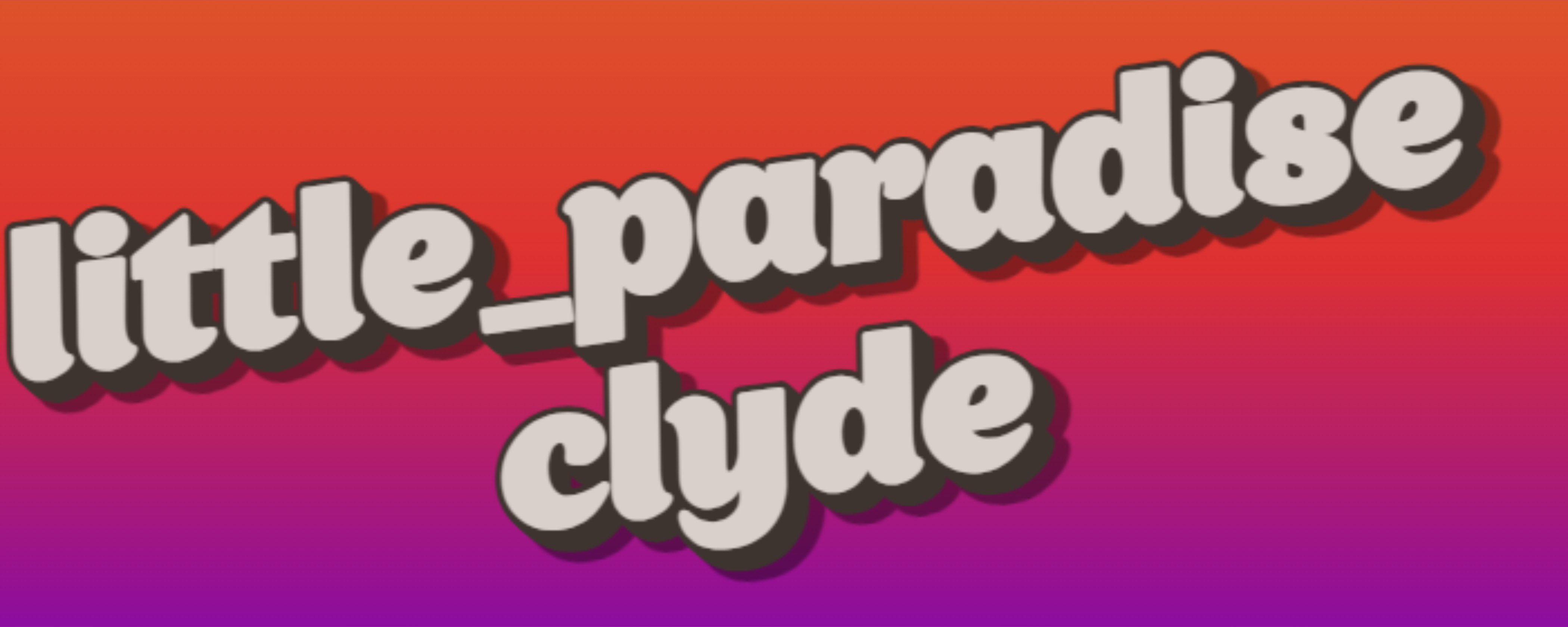 little_paradise_clyde thumbnail