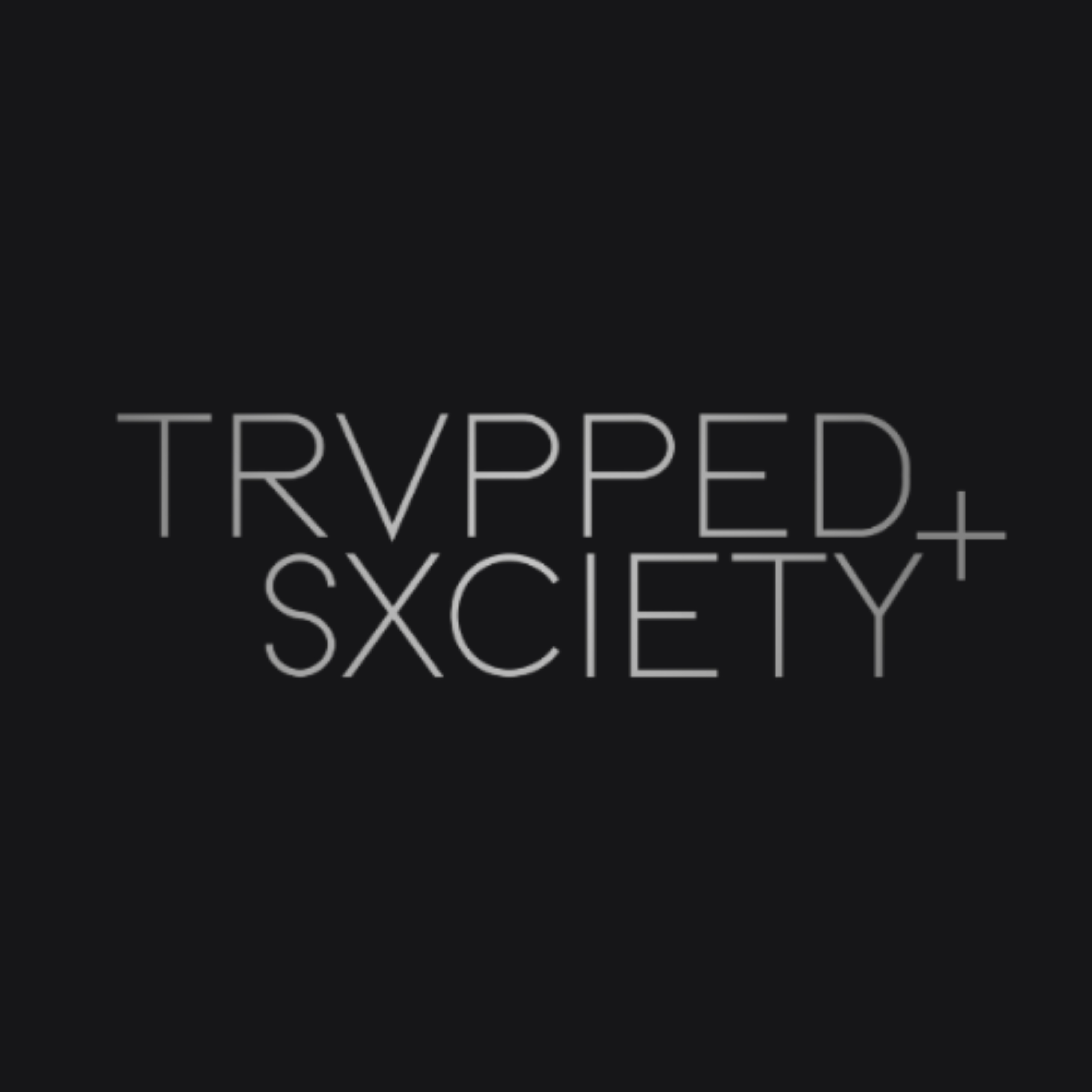 Trvpped Sxciety+ profile