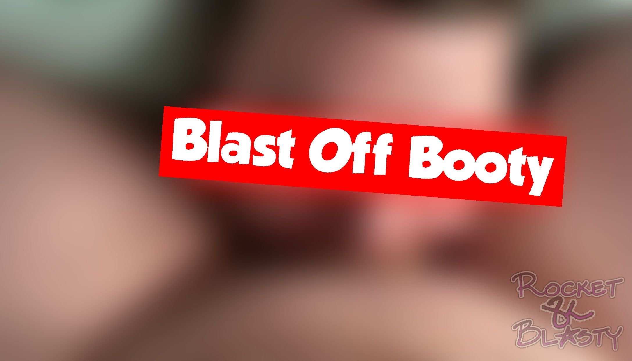 blastoffbooty thumbnail