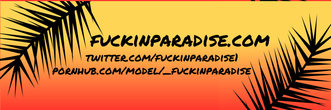 fuckinparadise thumbnail