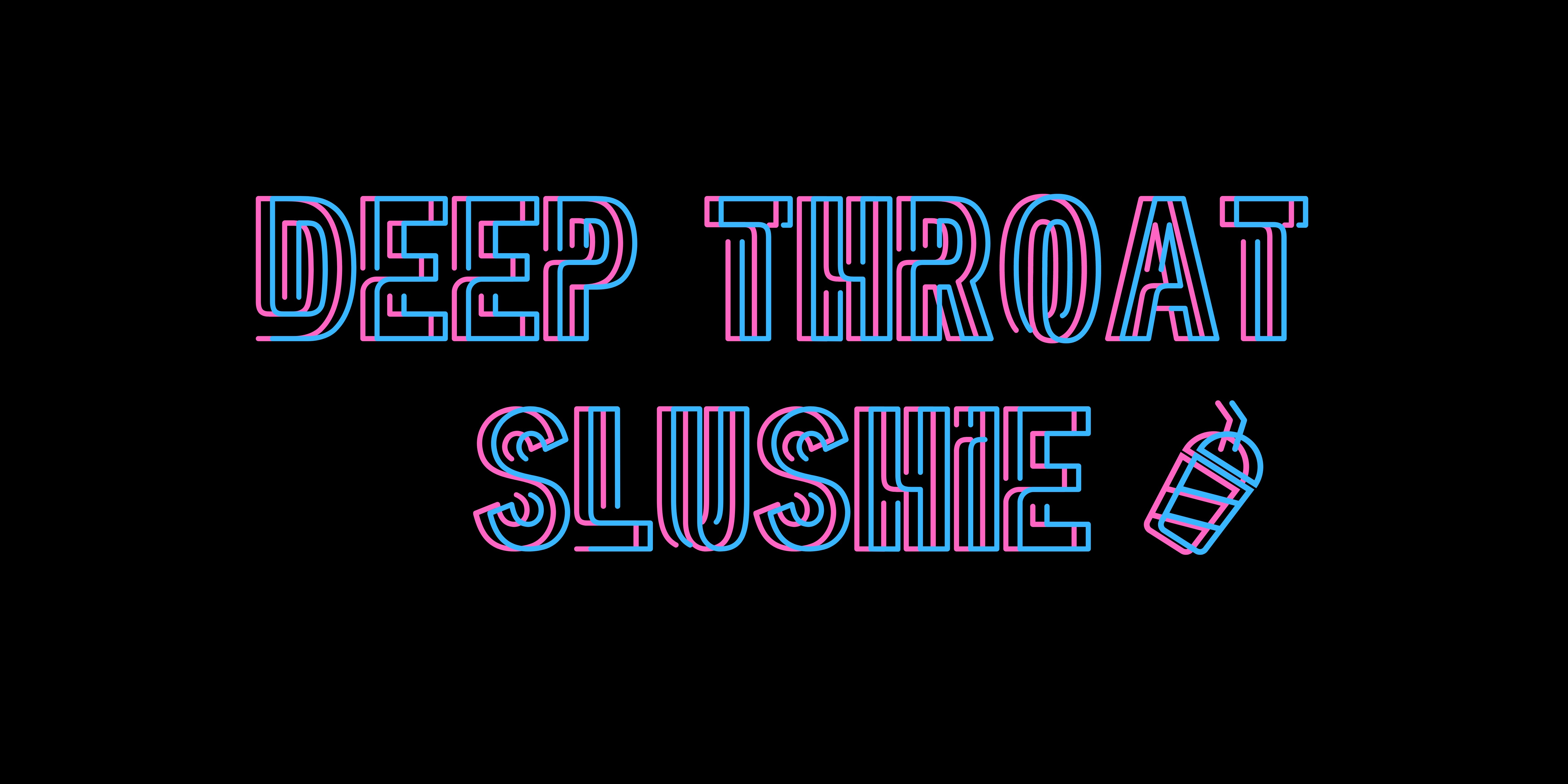 deepthroatslushie thumbnail