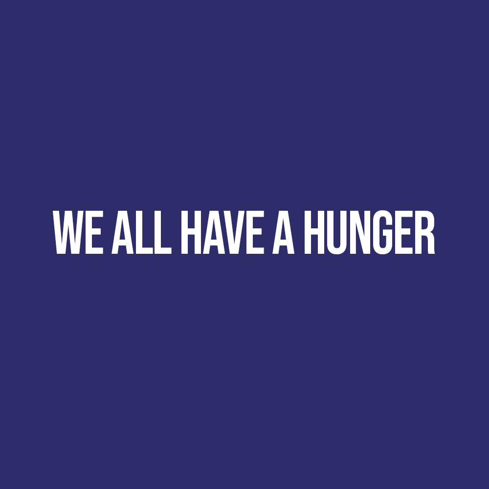 We All Have A Hunger profile