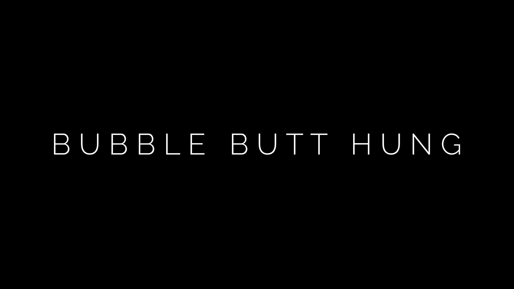 BUBBLE BUTT thumbnail