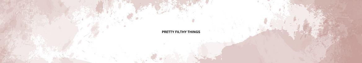 prettyfilthythings thumbnail