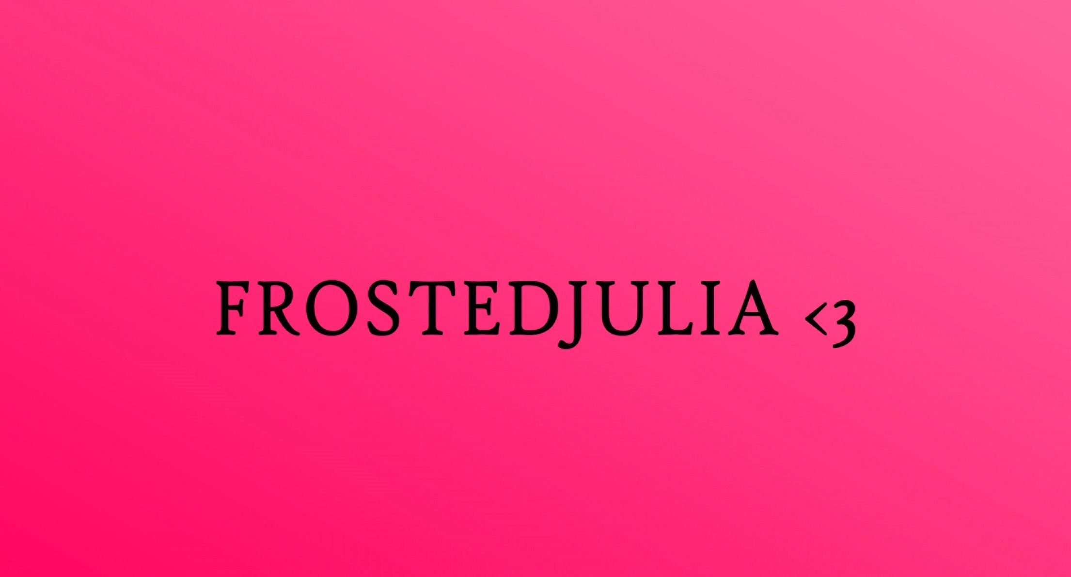 frostedjulia thumbnail