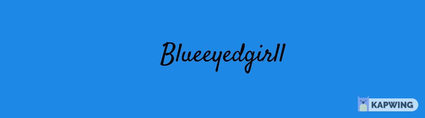 blueeyedgirll thumbnail