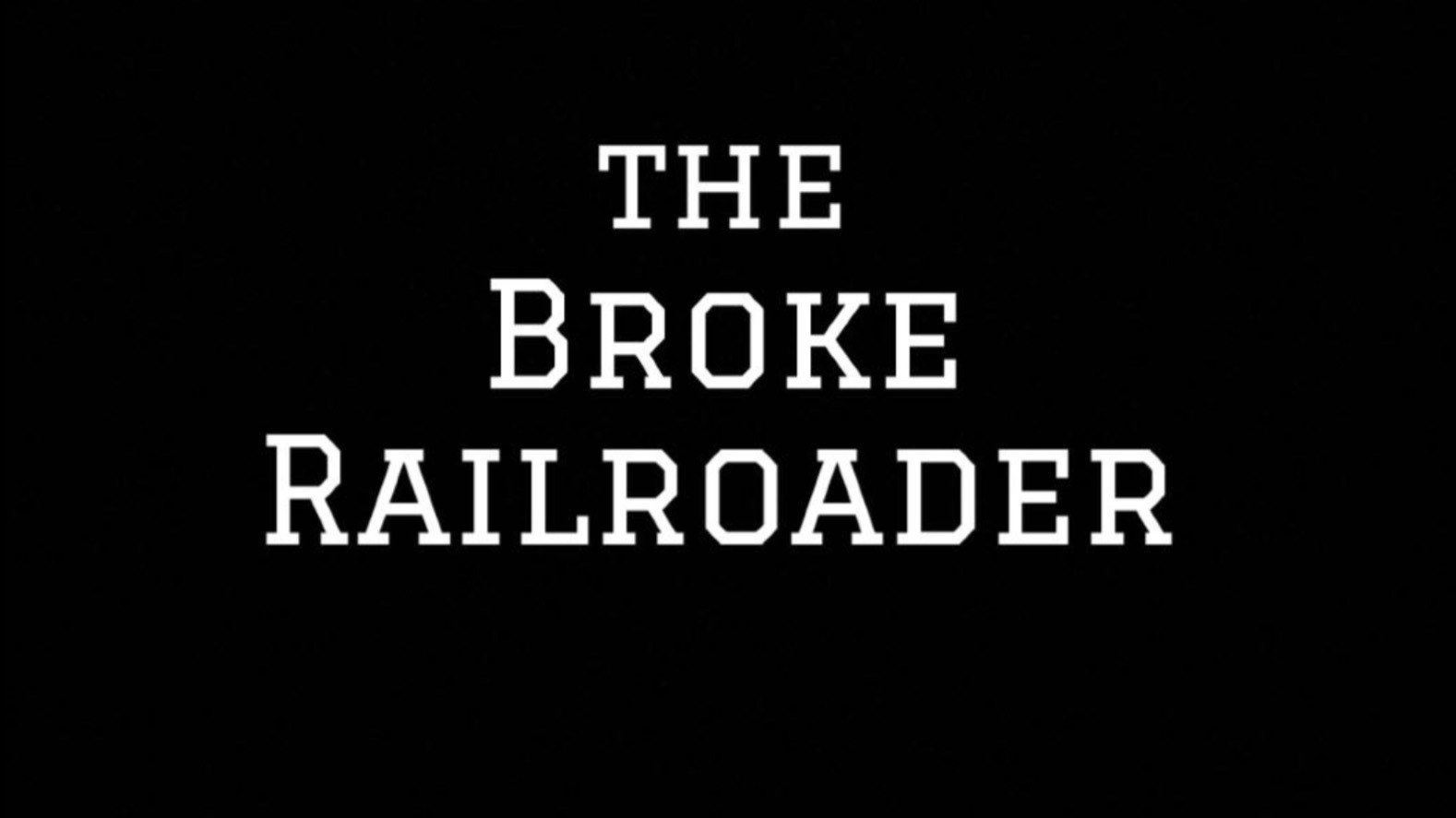 the_brokerailroader thumbnail