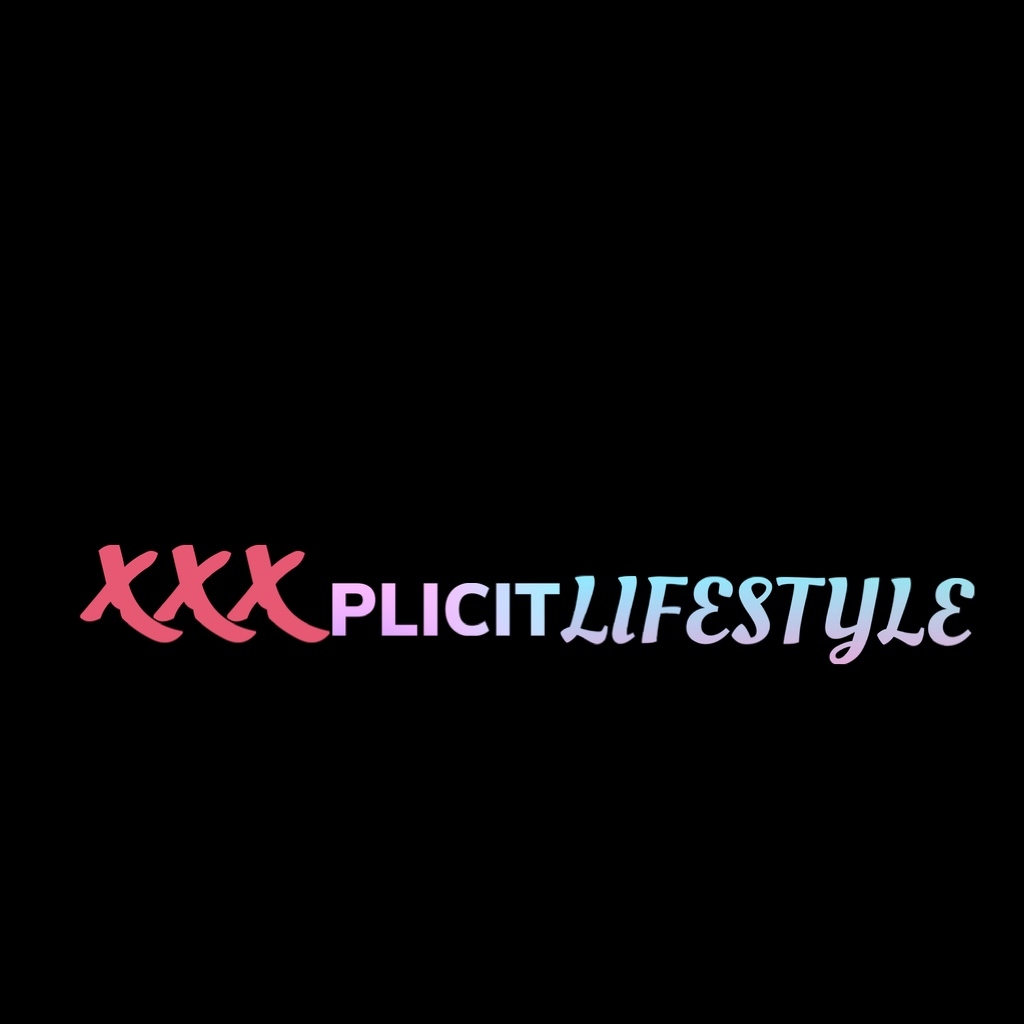 xxxplicitlifestyle thumbnail