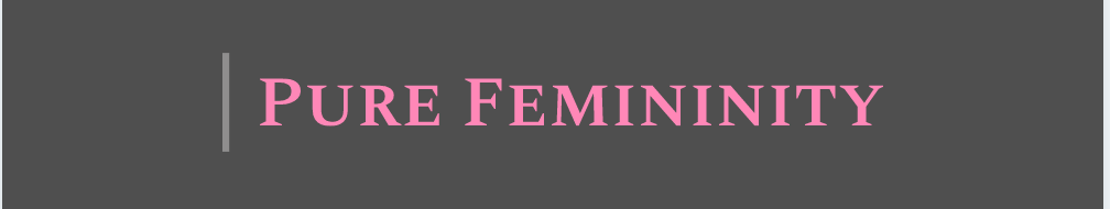 Pure Femininity thumbnail