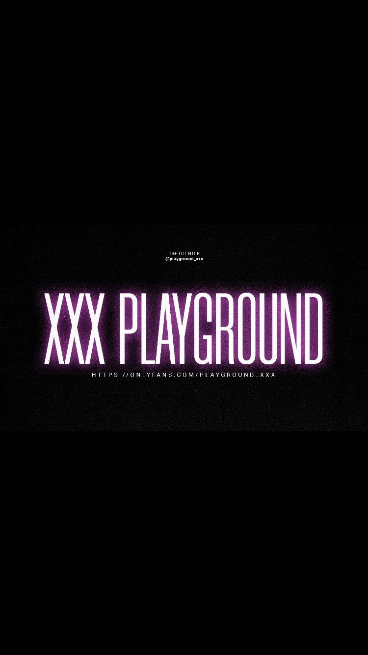 XXX Playground 💦🎥🤪 profile