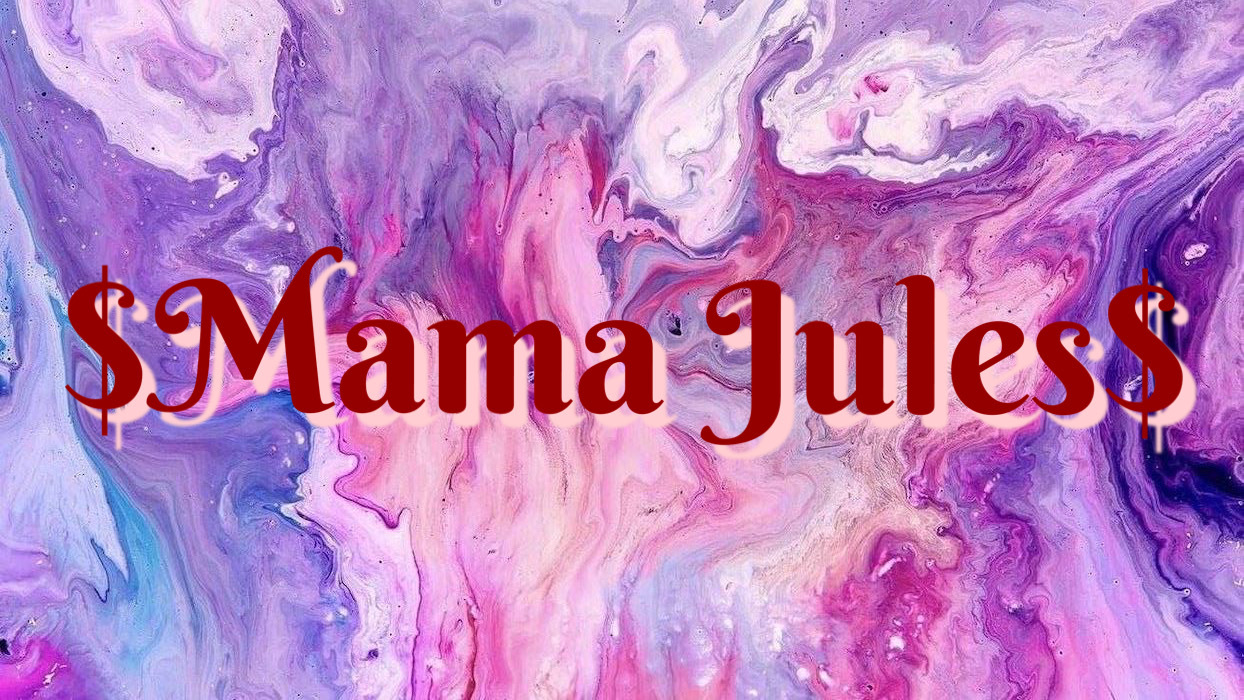 💲Mama Jules💲 thumbnail