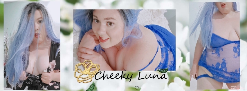 🌺Cheeky Luna🌺 thumbnail