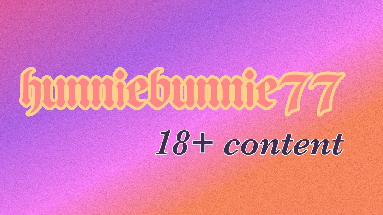 hunniebunnie77 thumbnail